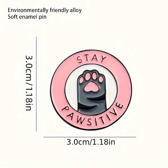 3/$25 “Stay Pawsitive” 🐾 Cute Funny Inspirational Unisex Paw Print Pin - Picture 3 of 12
